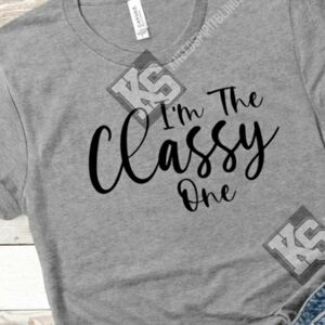 Im the Classy One Tee